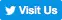 Visit Us